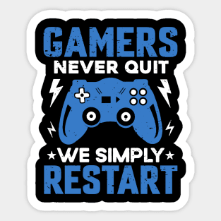 Gamers Never Quit Sticker